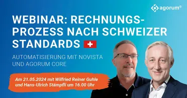 Webinar zum Rechnungsmanagement nach Schweizer Standards mit Wilfried Reiner Guhle und Hans-Ulrich Stämpfli. Digitalisieren und automatisieren Sie Ihre Geschäftsprozesse.