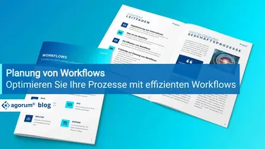 Ein Leitfaden & Whitepaper zu den Vorteilen von Workflows und die Planung von Workflows für Unternehmen