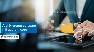 agorum core - Die revisionssichere Archivierungssoftware