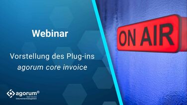 Webinar zeigt die Vorstellung des Plugins agorum core invoice für Dokumentenmanagement.