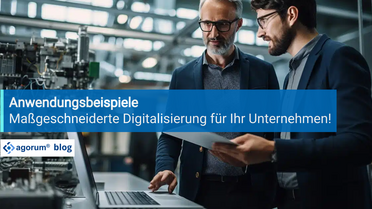 Blogbeitrag agorum core Anwendungsbeispiele der Digitalisierung in Unternehmen