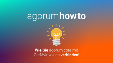 Eine Anleitung zeigt, wie man agorum core mit GetMyInvoices verbindet, um den Rechnungsimport zu automatisieren.