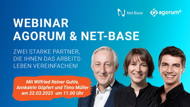 Webinar-Poster zeigt die Zusammenarbeit von agorum und Net-Base, die Ihre Arbeitsweise vereinfachen. Mit Wilfried Reiner Guhle, Annkatrin Göpfert und Timo Müller am 22.03.2023 um 11 Uhr.